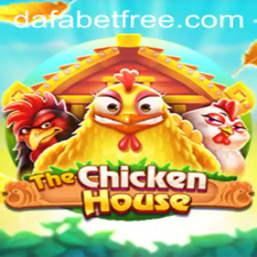 Exploring TheChickenHouse: A Comprehensive Guide with Dafabet